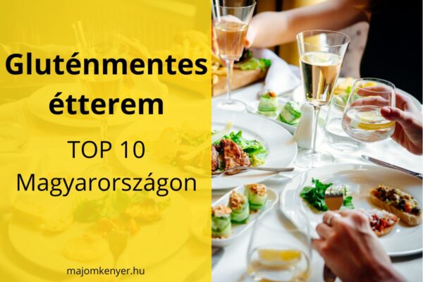 TOP 10 gluténmentes étterem Magyarországon